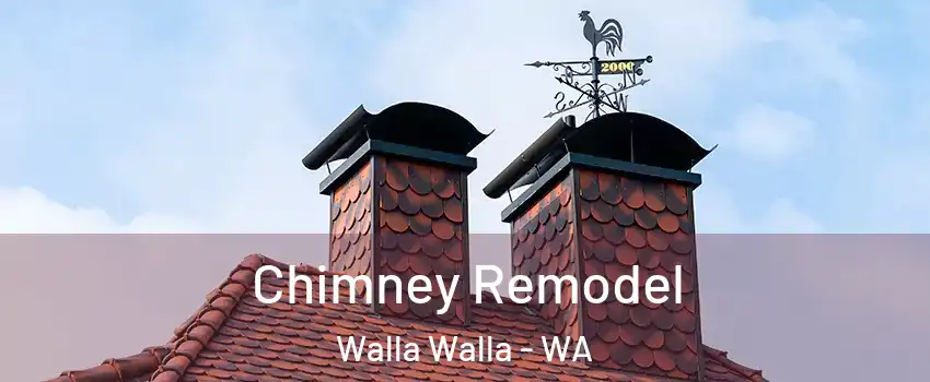  Chimney Remodel Walla Walla - WA