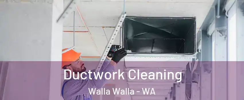  Ductwork Cleaning Walla Walla - WA