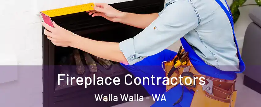  Fireplace Contractors Walla Walla - WA