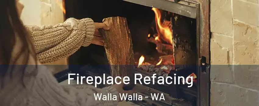  Fireplace Refacing Walla Walla - WA