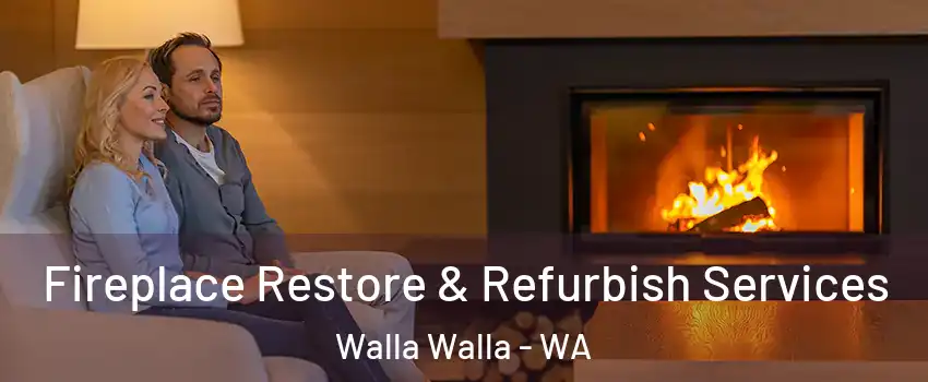 Fireplace Restore & Refurbish Services Walla Walla - WA