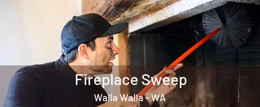  Fireplace Sweep Walla Walla - WA