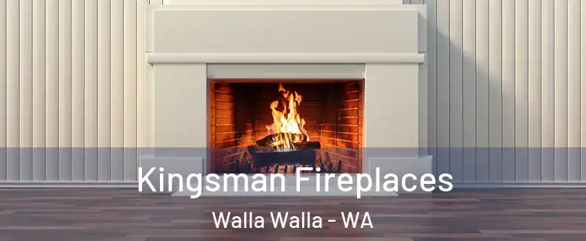  Kingsman Fireplaces Walla Walla - WA