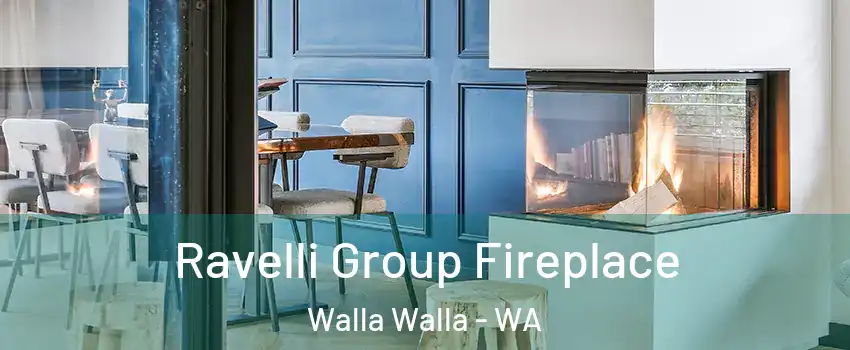  Ravelli Group Fireplace Walla Walla - WA