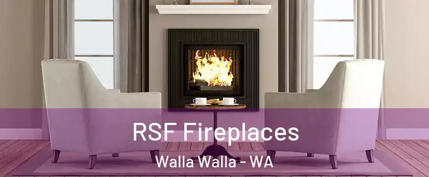  RSF Fireplaces Walla Walla - WA