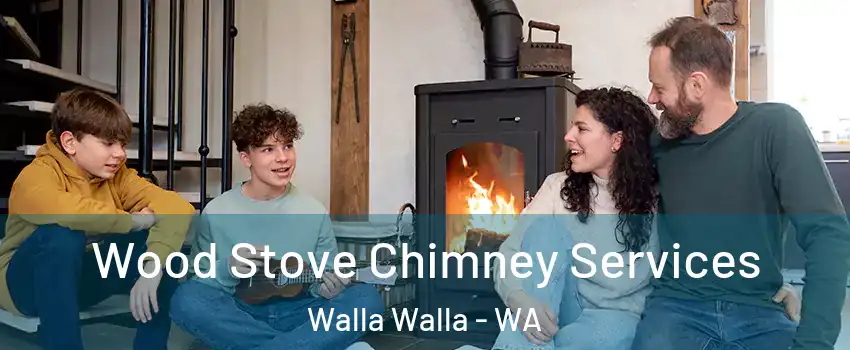  Wood Stove Chimney Services Walla Walla - WA